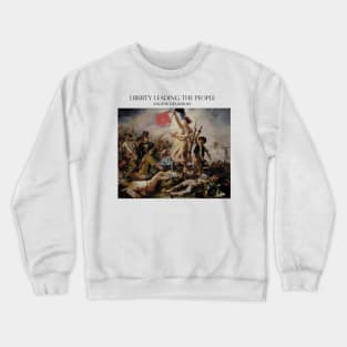 Liberty Leading the People Crewneck Sweatshirt